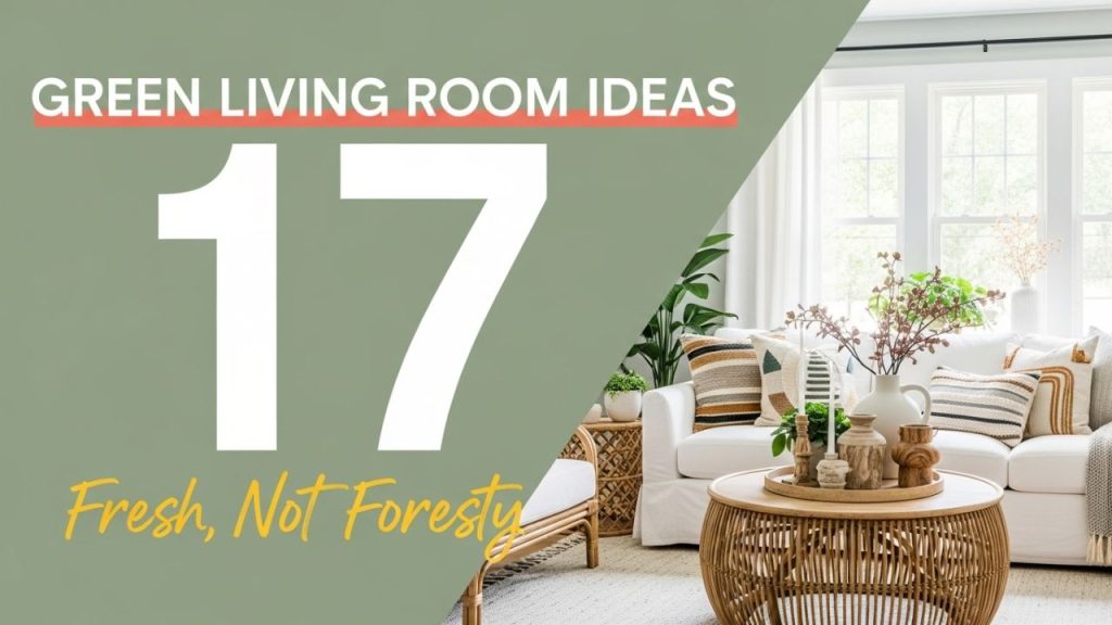 17 Green Living Room Ideas That Feel Fresh, Not Foresty