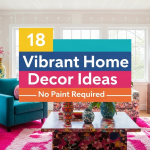 18 Colorful Home Decor Ideas That Don’t Involve Paint