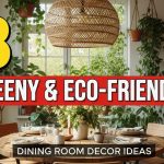 18 Greeny & Eco-Friendly Dining Room Decor Ideas