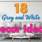 18 Grey and White Decor Ideas That Work Beautifully in Small Spaces