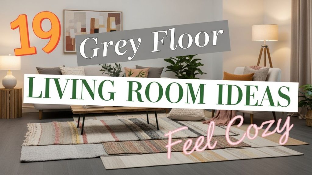 19 Grey Floor Living Room Ideas That Actually Feel Cozy