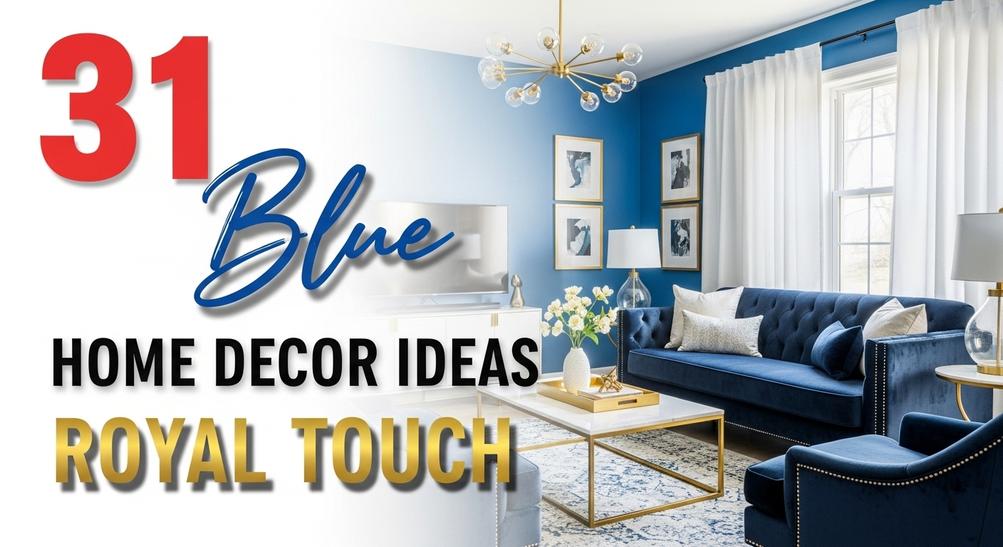 31 Blue Home Decor Ideas for a Royal Touch