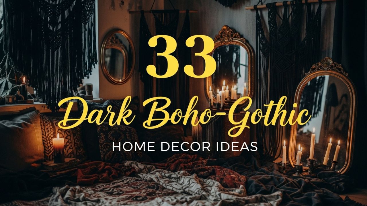 33 Dark Boho-Gothic Home Decor Ideas
